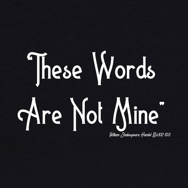 These Words Are Not Mine by Less Famous Quotes